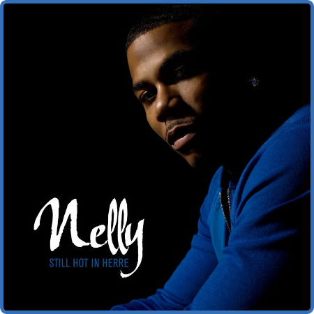 Nelly - Still Hot In Herre (2022)