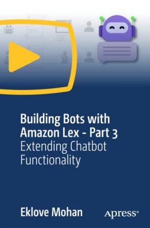 Building Bots with Amazon Lex - Part 3: Extending Chatbot  Functionality 156d4c442625390c5cf1ccb8c8d34ac3