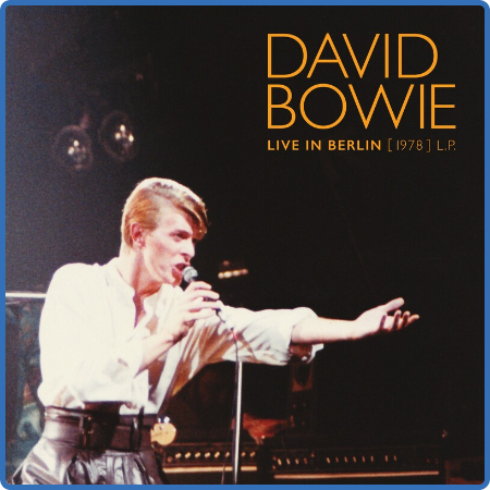 David Bowie - Live In Berlin (1978) (2022)