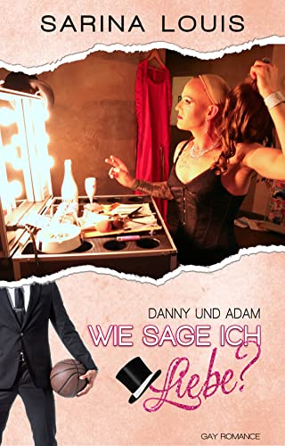 Louis, Sarina  -  Wie sage ich Liebe_: 2  -  Danny und Adam