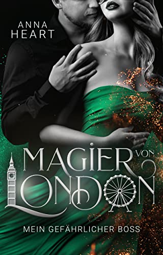 Cover: Anna Heart  -  Magier von London: Mein gefährlicher Boss