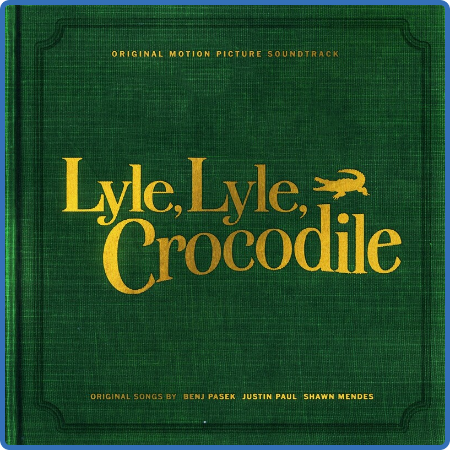 Various Artists - Lyle, Lyle, Crocodile (Original Motion Picture Soundtrack) (2022)