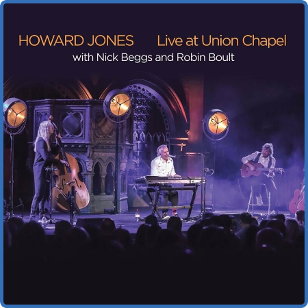 Howard Jones - Live at Union Chapel (2022)