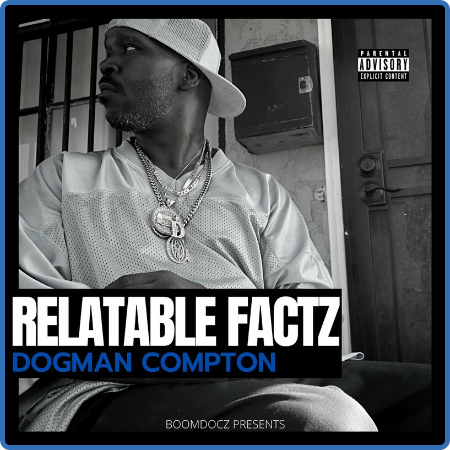 Dogman Compton - Relatable Factz (2022)