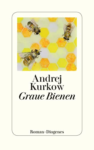 Cover: Andrej Kurkow  -  Graue Bienen