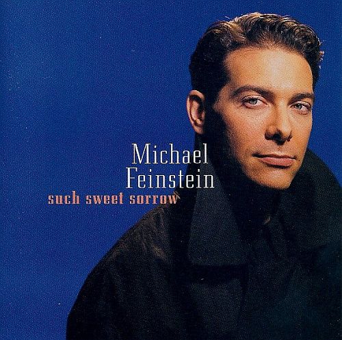 Michael Feinstein - Such Sweet Sorrow (1995) (LOSSLESS)