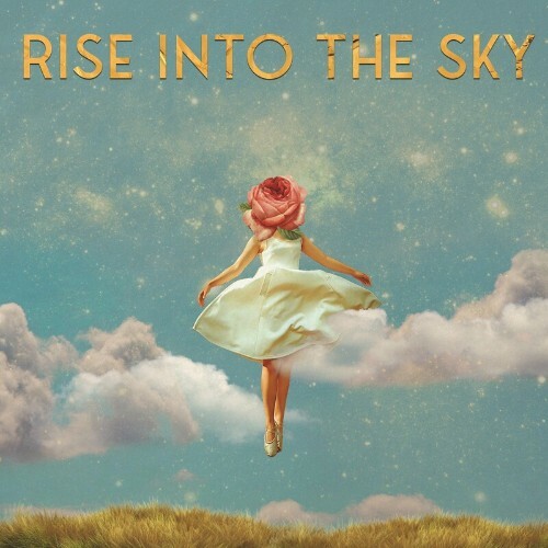Mose & Equanimous & Ruby Chase & Jai Cuzco - Rise Into The Sky (2022)