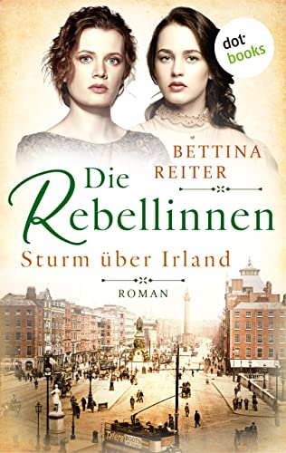 Cover: Reiter, Bettina  -  Die Rebellinnen 1  -  Sturm über Irland