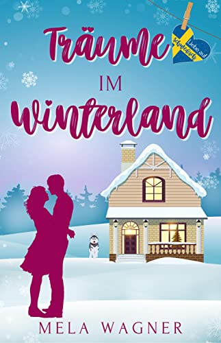 Cover: Wagner, Mela  -  Liebe auf Schwedisch 2  -  Träume im Winterland