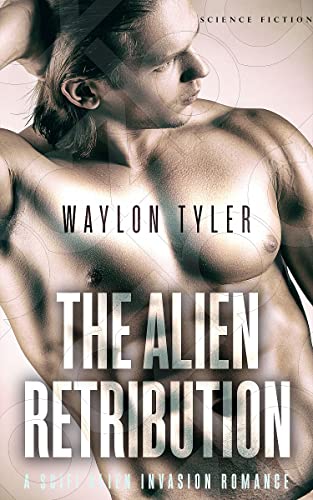 Cover: Tyler, Waylon  -  The Alien Retribution