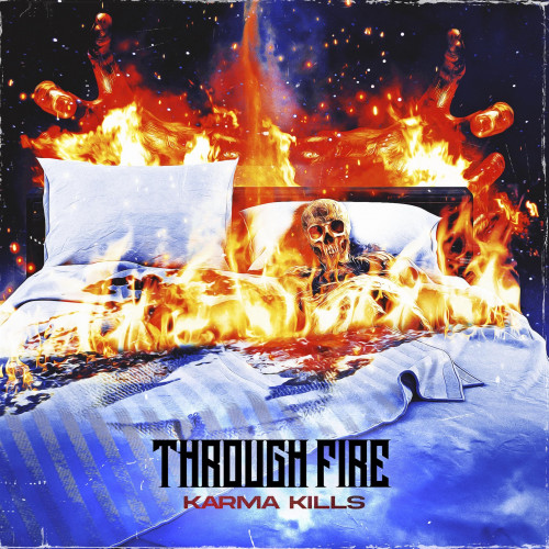 Through Fire - Karma Kills [Single] (2022)