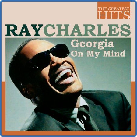 Ray Charles - THE GREATEST HITS  Ray Charles - Georgia On My Mind (2022)