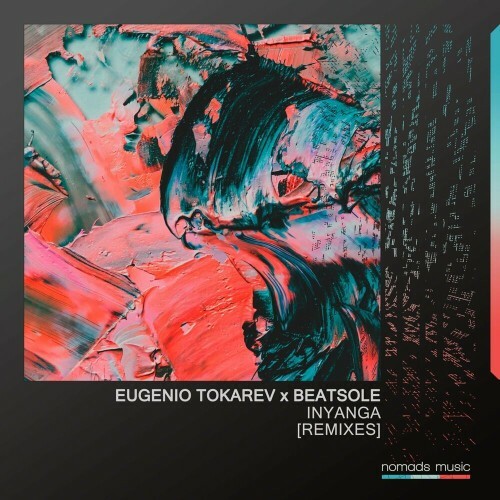 Eugenio Tokarev x Beatsole - Inyanga (Remixes) (2022)