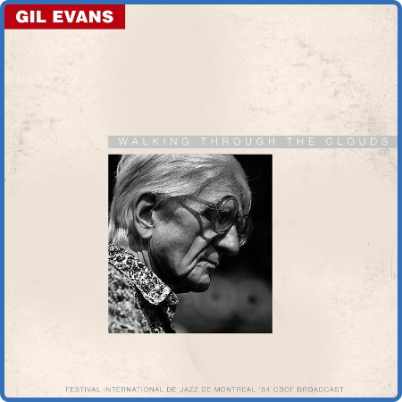 Gil Evans - Walking Through The Clouds (Live 1984) (2022)