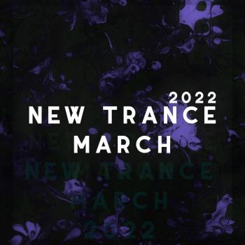 VA - New Trance March 2022 (MP3)