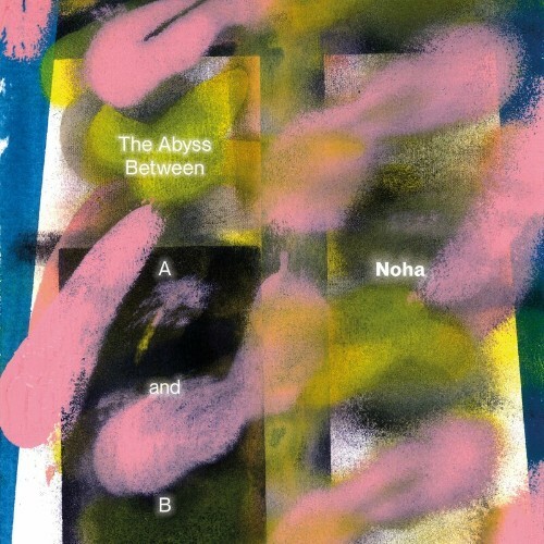 NOHA - The Abyss between A and B (2022)