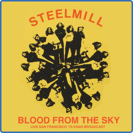 Steel Mill - Blood From The Sky (Live 1970) (2022)