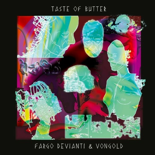 VA - Fargo Devianti & Vongold - Taste Of Butter (2022) (MP3)