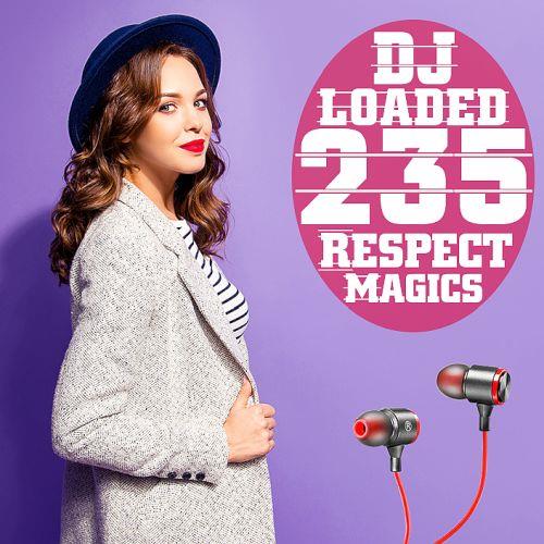 235 DJ Loaded - Respect Magics (2022) FLAC