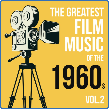 Various Artists - The Greatest Film Music of the 1960s, Vol  2 (2022)