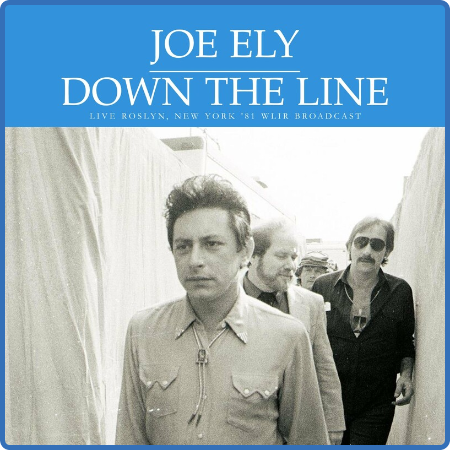 Joe Ely - Down The Line (Live 1981) (2022)