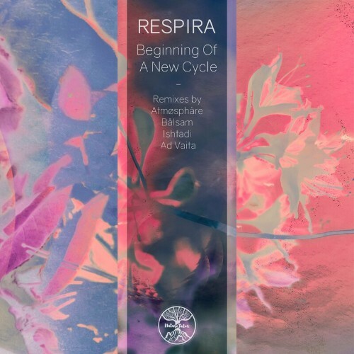 Respira - Beginning Of A New Cycle (Remixes) (2022)