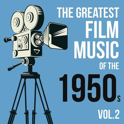 The Greatest Film Music of the 1950s Vol. 2 (2022)