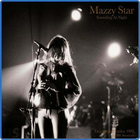 Mazzy Star - Sounding At Night (Live 1993) (2022)