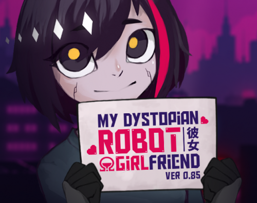 MY DYSTOPIAN ROBOT GIRLFRIEND V0.85.1 BY INCONTINENT CELL