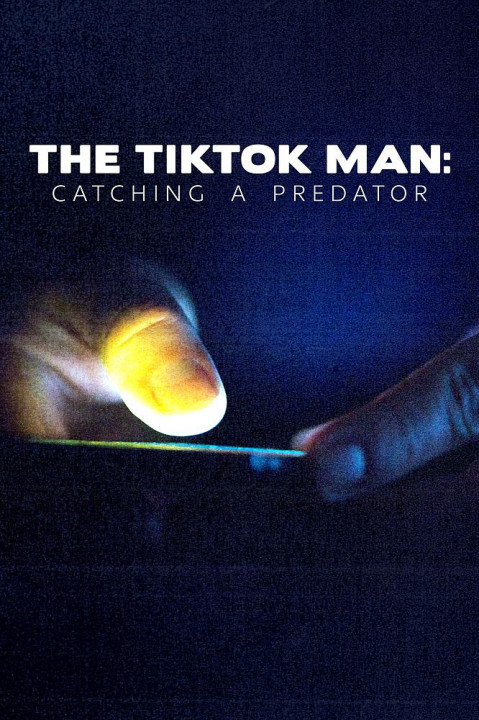 Gwałciciel w sieci ofiar / The Tiktok Man: Catching a Predator (2022) [SEZON 1] PL.1080i.HDTV.H264-B89 | POLSKI LEKTOR
