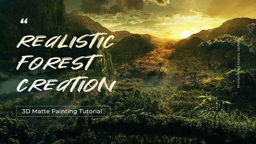 3D Matte Painting Tutorial - Realistic Forest Creation D19932a41120d8fe9b8efe5c2421cf74