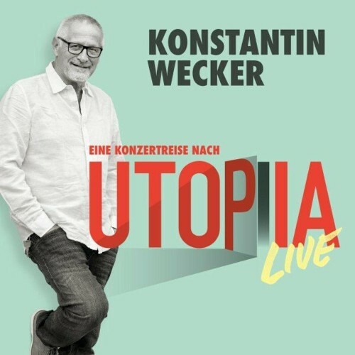 VA - Konstantin Wecker - Utopia Live (2022) (MP3)