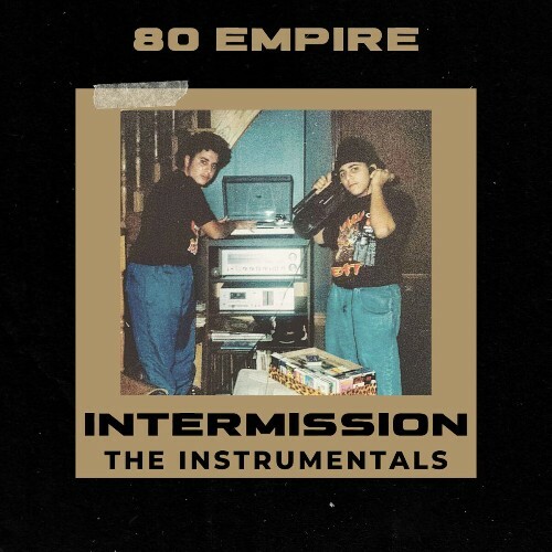 VA - 80 Empire - Intermission (Instrumentals) (2022) (MP3)