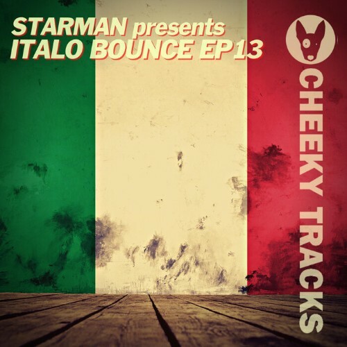 VA - Starman Presents Italo Bounce - Italo Bounce EP13 (2022) (MP3)