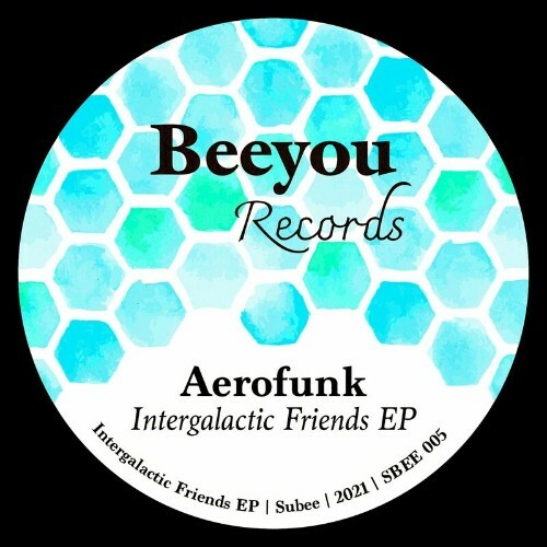 VA - Aerofunk - Intergalactic Friends EP (2022) (MP3)