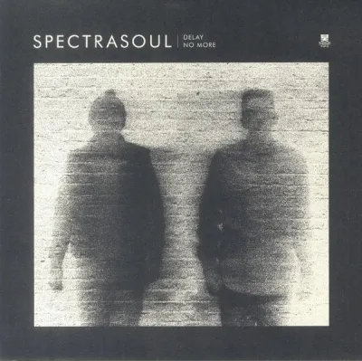 SpectraSoul - Delay No More (10 Year Anniversary Edition)