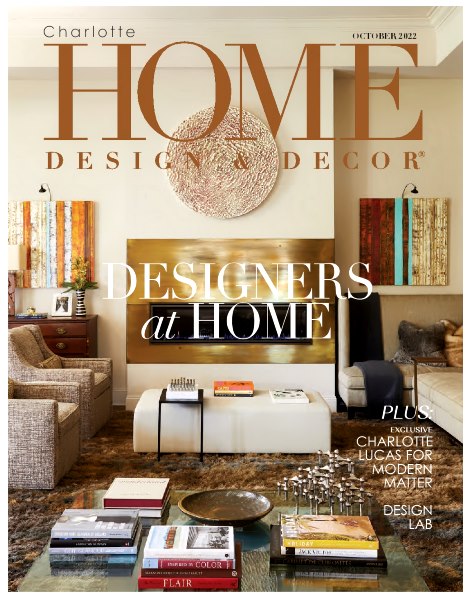Charlotte Home Design & Decor - October 2022
