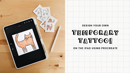 How to Design a Temporary Tattoo using the iPad and Procreate App
