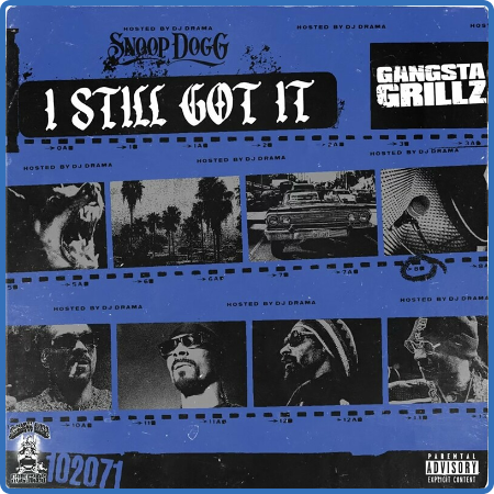 Snoop Dogg - Gangsta Grillz  I Still Got It (2022)