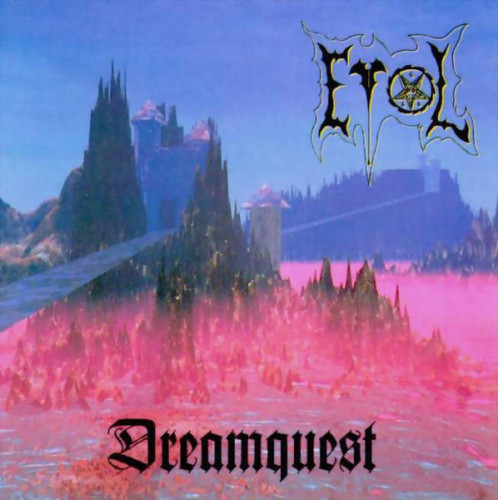 Evol -The Saga Of The Horned King + Dreamquest (2008) (LOSSLESS)