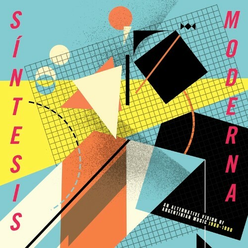 Sintesis Moderna: An Alternative Vision of Argentinian Music (1980-1990) (2022)