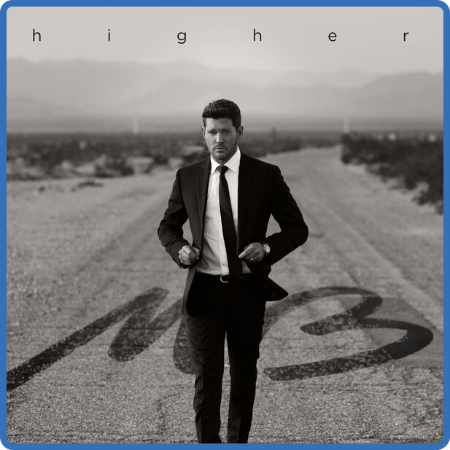 Michael Bublé - Higher (Deluxe Edition) (2022) [24Bit-44 1kHz] FLAC