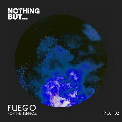 VA - Nothing But... Fuego for the Terrace, Vol. 02 (2022) (MP3)