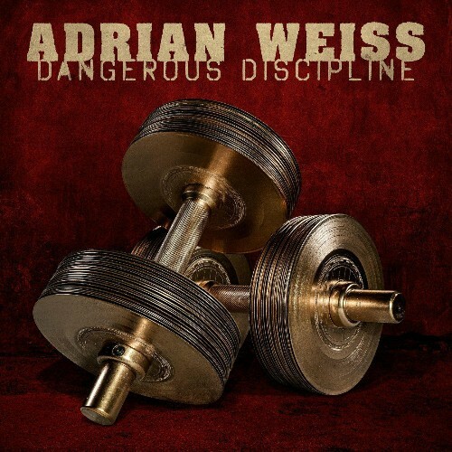 Adrian Weiss, Nick Johnston - Dangerous Discipline (2022)