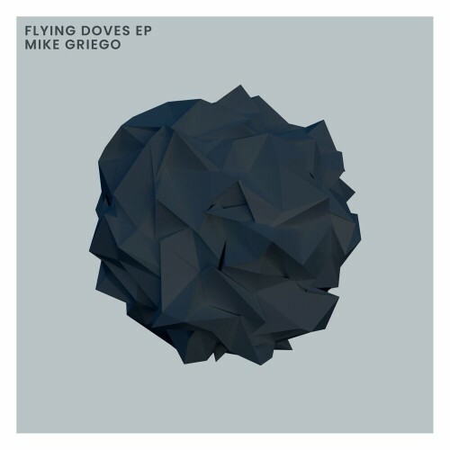 VA - Mike Griego - Flying Doves (2022) (MP3)