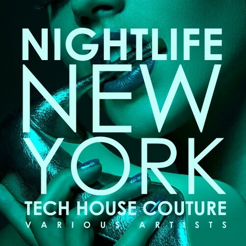 VA - Nightlife New York (Tech House Couture) (2022) (MP3)
