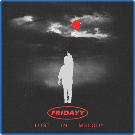 Fridayy - Lost In Melody (2022)