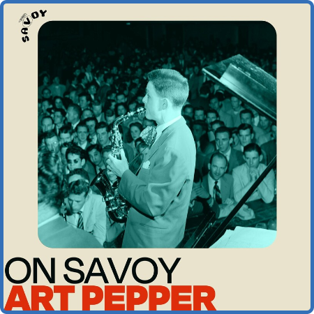 Art Pepper - On Savoy  Art Pepper (2022)