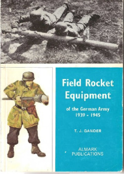 Field Rocket Equipment of the German Army 1939-1945