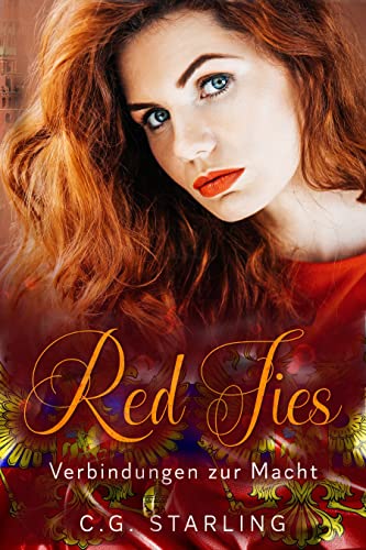 Starling, C. G.  -  Red Ties  -  Verbindungen zur Macht 2  -  Gipfel der Macht